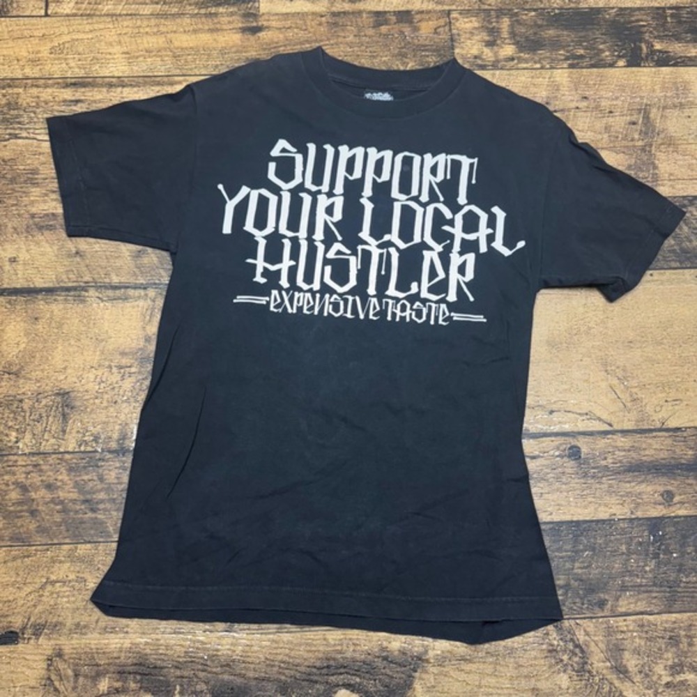 Expensive‎ Taste Graphic T-Shirt Support Your Local Hustler Black Medium